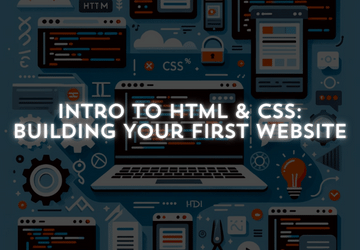 Intro to HTML and CSS: Building Your First Website